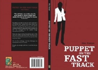 Puppet On The Fast Track by Ilika Ranjan [Guest Post By Author]
