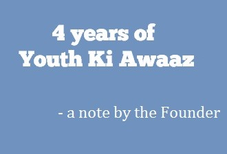 4 And More: Youth Ki Awaaz Completes 4 Years [And The Way Ahead]