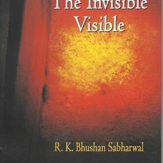 The Invisible Visible By R K Bhushan Sabharwal #Book Review